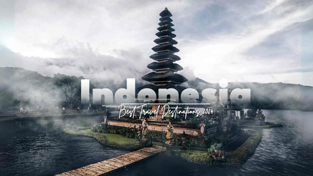 Top 10 Amazing Places to Visit in Indonesia